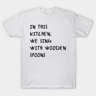 Unique Kitchen Decor Aesthetic Kitchen Decor Cute Cooking Kitchen  Minimalist Chef Gift T-Shirt